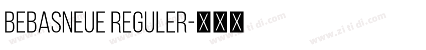 BebasNeue Reguler字体转换